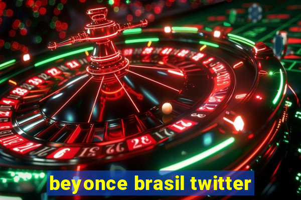 beyonce brasil twitter